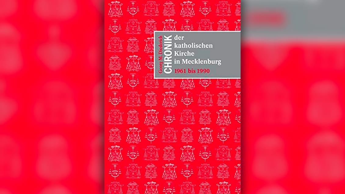 Buchcover: „Chronik der katholischen Kirche in Mecklenburg – 1961 bis 1990“