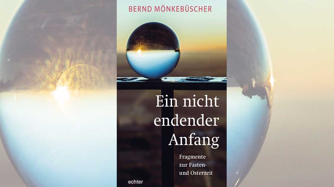Cover des Buches von Pfarrer Bernd Mönkebüscher: „Ein nicht endender Anfang“.