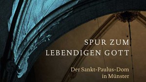 Friedrich Ostermann „Spur zum lebendigen Gott. Der Sankt-Paulus-Dom in Münster“