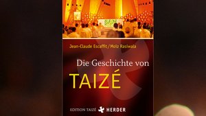 Cover des Buches »Die Geschichte von Taizé«. | Foto: Verlag Herder