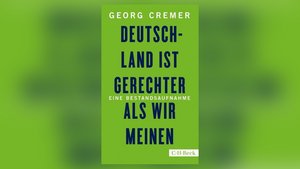 Buchcover: Georg Cremer, „Deutschland ist gerechter als wir meinen. Eine Bestandsaufnahme.“ 