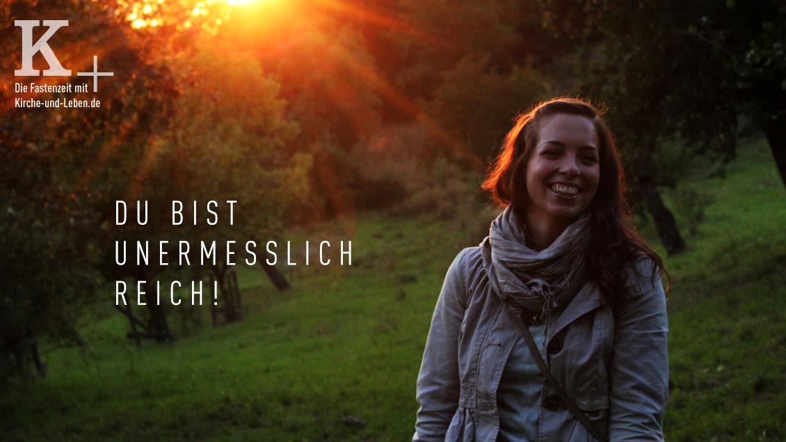 Fastenzeit-Spot: Du bist unermesslich reich! Foto: REHvolution.de (photocase.de)
