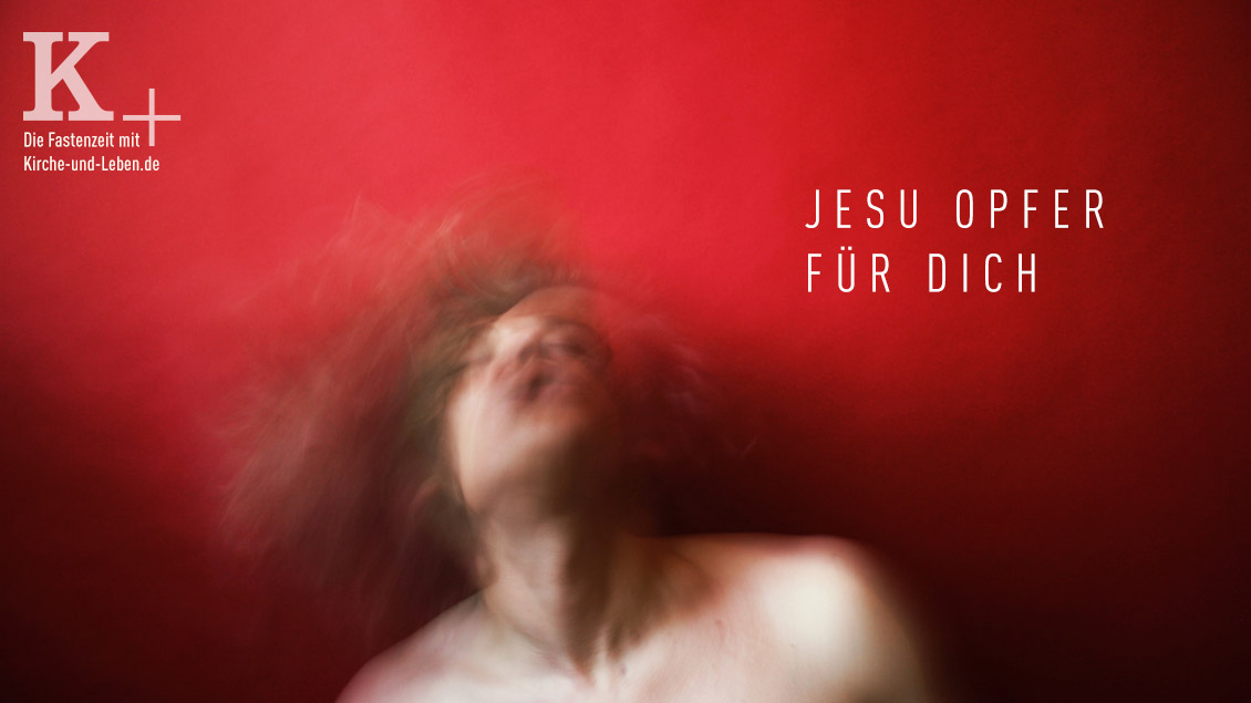 Fastenzeit-Spot: Jesu Opfer für dich. Foto: madochab (photocase.de)