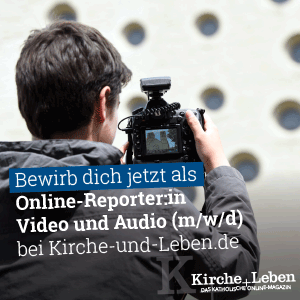 Kirche-und-Leben.de sucht Online-Reporter:in Video und Audio